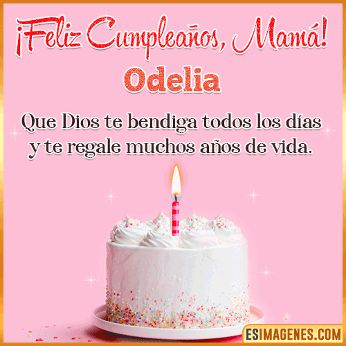 Feliz cumpleaños para mamá  Odelia