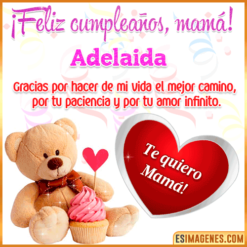 Feliz cumpleaños mamá te quiero  Adelaida