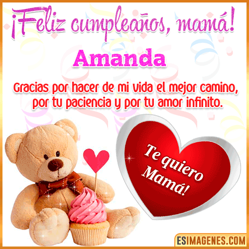 Feliz cumpleaños mamá te quiero  Amanda