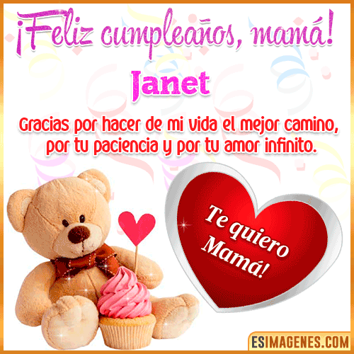 Feliz cumpleaños mamá te quiero  Janet