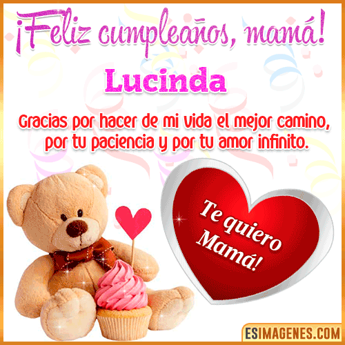 Feliz cumpleaños mamá te quiero  Lucinda