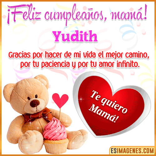 Feliz cumpleaños mamá te quiero  Yudith