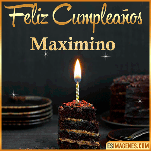 Feliz cumpleaños  Maximino