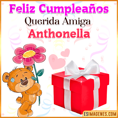 Feliz Cumpleaños querida amiga  Anthonella