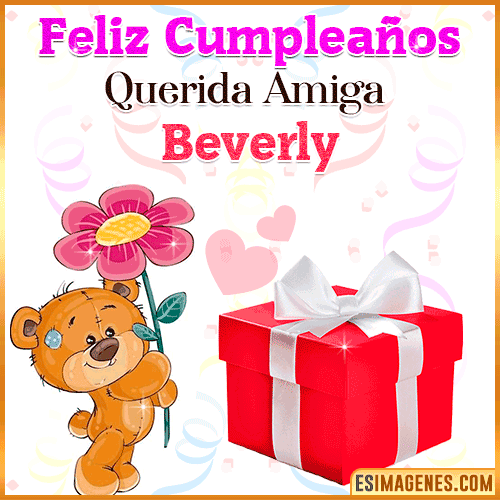 Feliz Cumpleaños querida amiga  Beverly