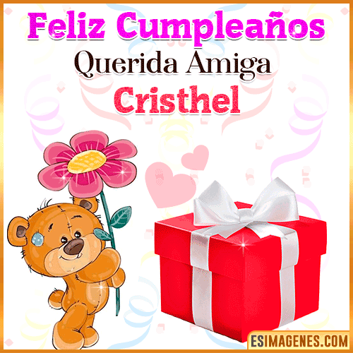 Feliz Cumpleaños querida amiga  Cristhel