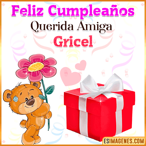 Feliz Cumpleaños querida amiga  Gricel