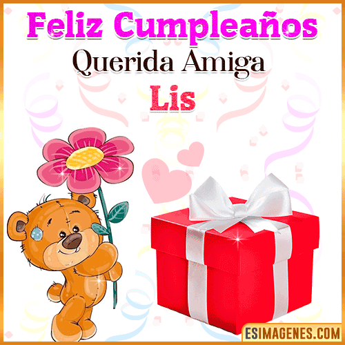 Feliz Cumpleaños querida amiga  Lis