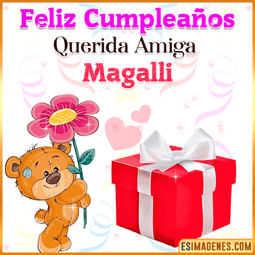 Feliz Cumpleaños querida amiga  Magalli