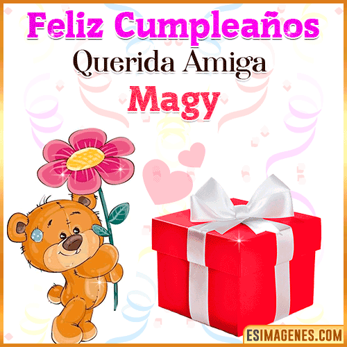 Feliz Cumpleaños querida amiga  Magy