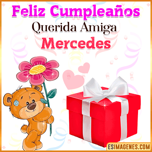 Feliz Cumpleaños querida amiga  Mercedes