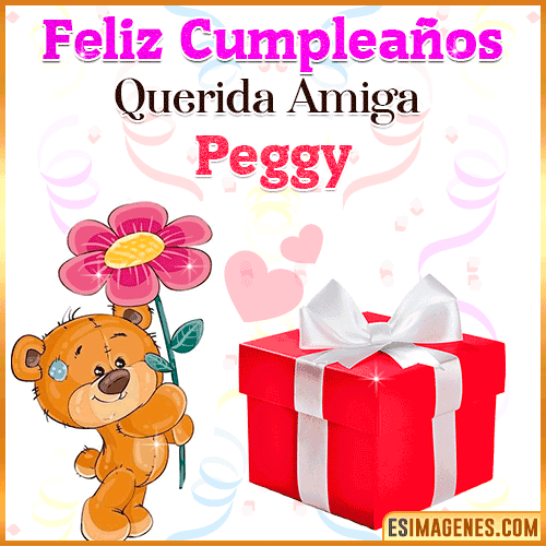 Feliz Cumpleaños querida amiga  Peggy