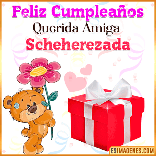 Feliz Cumpleaños querida amiga  Scheherezada