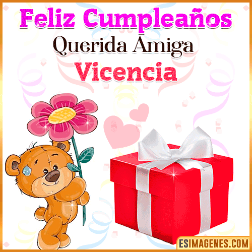 Feliz Cumpleaños querida amiga  Vicencia