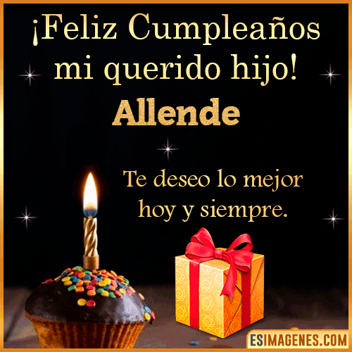 Feliz Cumpleaños querido Hijo  Allende