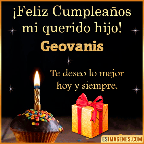 Feliz Cumpleaños querido Hijo  Geovanis