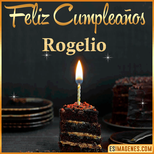 Feliz cumpleaños  Rogelio