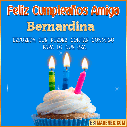 Gif Feliz Cumpleaños Amiga  Bernardina