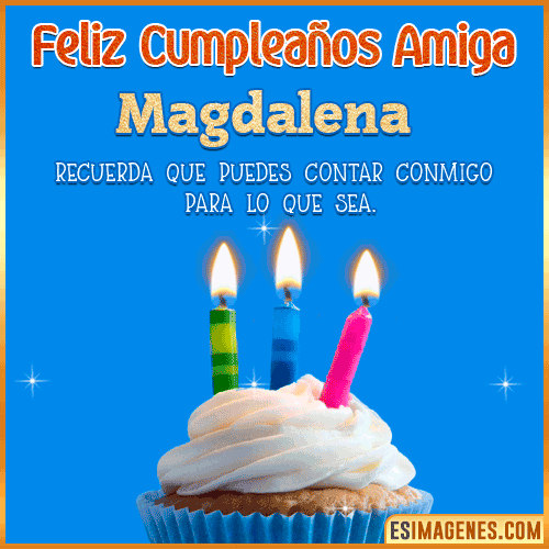 Gif Feliz Cumpleaños Amiga  Magdalena