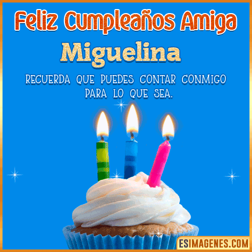 Gif Feliz Cumpleaños Amiga  Miguelina