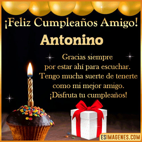Gif feliz Cumpleaños Amigo  Antonino