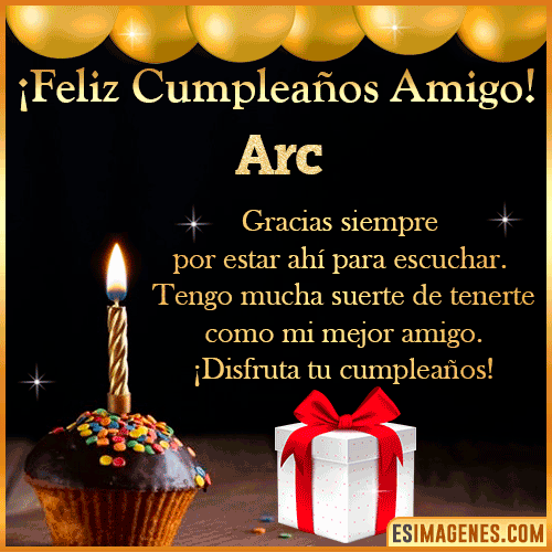 Gif feliz Cumpleaños Amigo  Arc