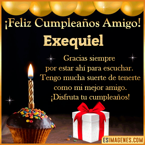 Gif feliz Cumpleaños Amigo  Exequiel