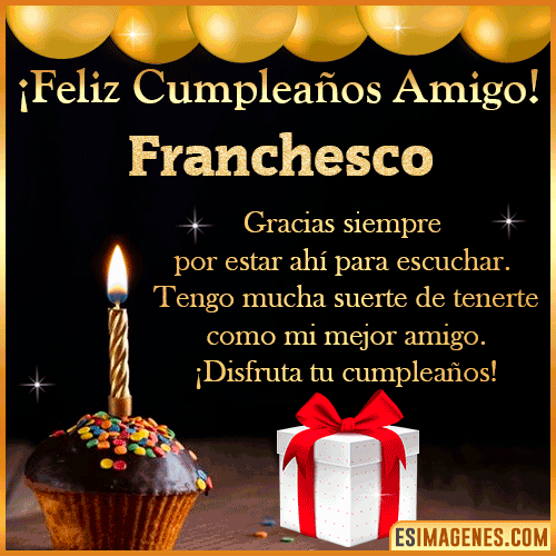 Gif feliz Cumpleaños Amigo  Franchesco