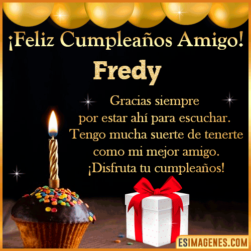 Gif feliz Cumpleaños Amigo  Fredy
