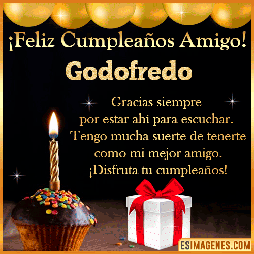 Gif feliz Cumpleaños Amigo  Godofredo