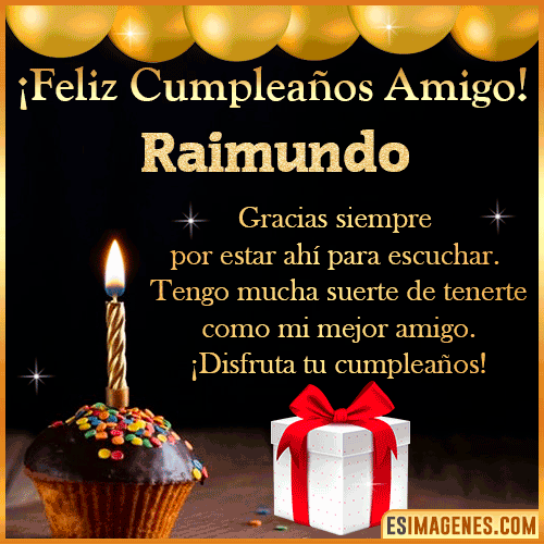 Gif feliz Cumpleaños Amigo  Raimundo