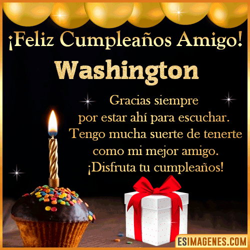 Gif feliz Cumpleaños Amigo  Washington