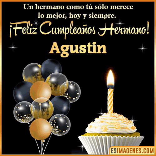 Gif feliz cumpleaños hermano  Agustin