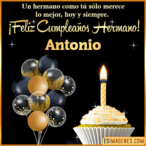 Gif feliz cumpleaños hermano  Antonio