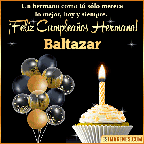 Gif feliz cumpleaños hermano  Baltazar