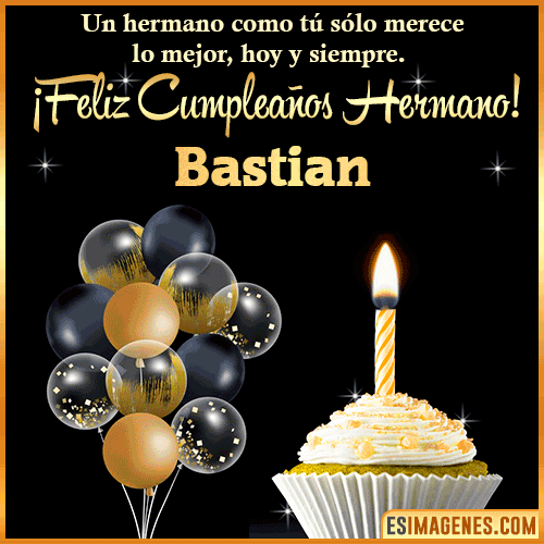 Gif feliz cumpleaños hermano  Bastian