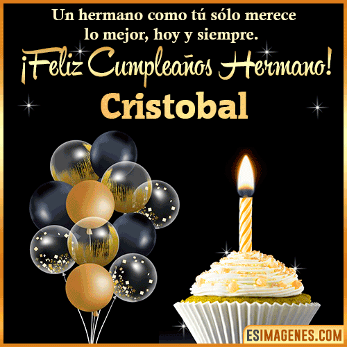 Gif feliz cumpleaños hermano  Cristobal
