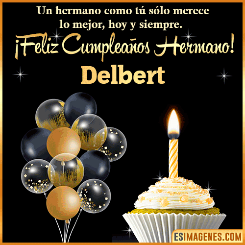 Gif feliz cumpleaños hermano  Delbert