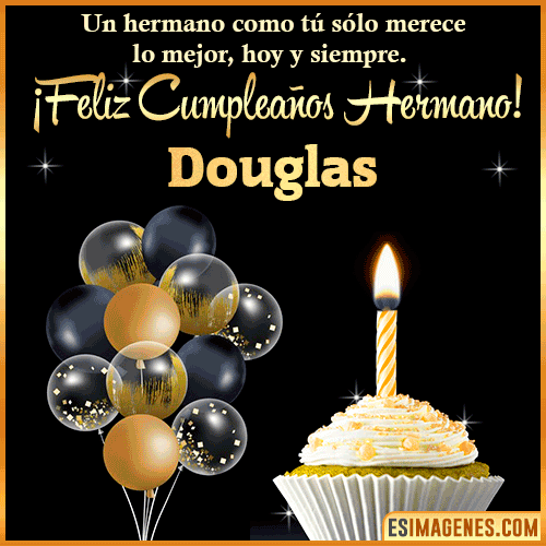 Gif feliz cumpleaños hermano  Douglas