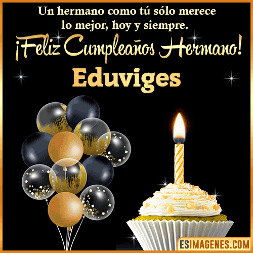 Gif feliz cumpleaños hermano  Eduviges