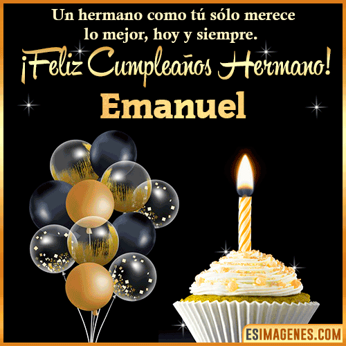 Gif feliz cumpleaños hermano  Emanuel
