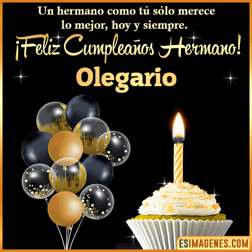 Gif feliz cumpleaños hermano  Olegario