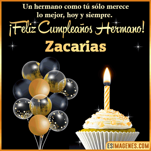 Gif feliz cumpleaños hermano  Zacarias