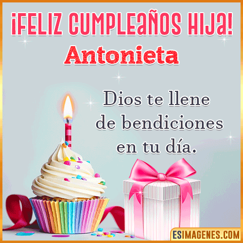 Gif de feliz Cumpleaños Hija  Antonieta
