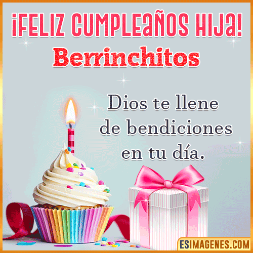 Gif de feliz Cumpleaños Hija  Berrinchitos