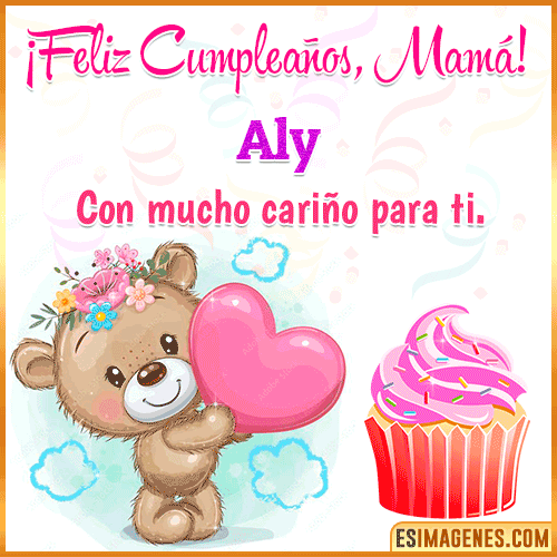 Gif de cumpleaños para mamá  Aly