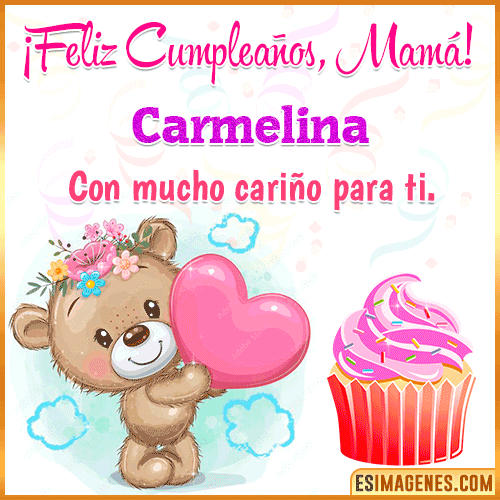 Gif de cumpleaños para mamá  Carmelina