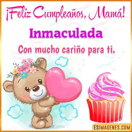 Gif de cumpleaños para mamá  Inmaculada
