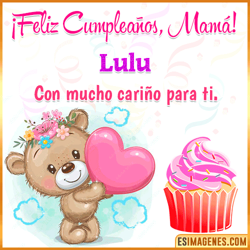 Gif de cumpleaños para mamá  Lulu