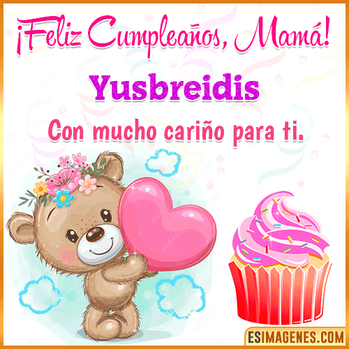 Gif de cumpleaños para mamá  Yusbreidis
